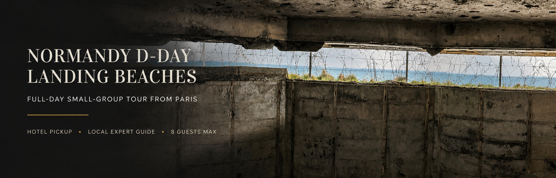View from a World War II bunker overlooking the Normandy coast during a small-group D-Day tour from Paris.