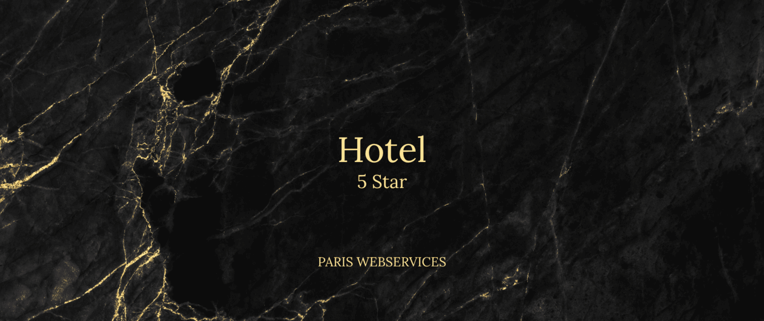 Luxurious black marble background with golden veins, featuring the word Hotel in large gold serif font, 5 Star below it, and PARIS WEBSERVICES at the bottom, creating an elegant and modern editorial style.