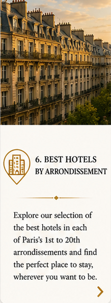 Best Hotels by Arrondissement in Paris Paris neighborhoods illustrating our selection of hotels across the 1st to 20th arrondissements